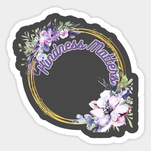 Kindness Matters Sticker by Sandyschicdesigns